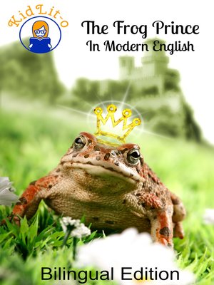 cover image of The Frog Prince In French and English (Bilingual Edition)